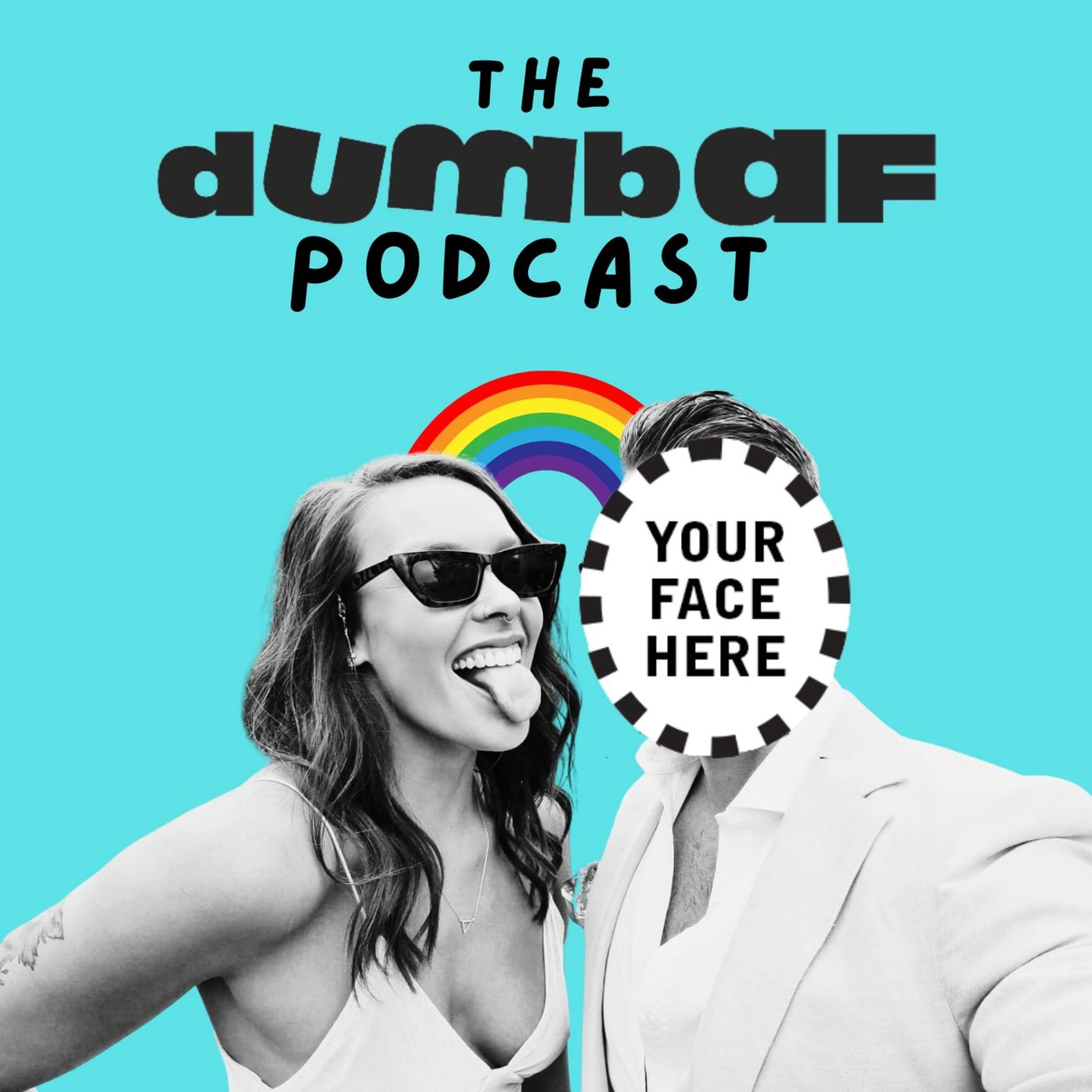 The Dumb AF Podcast