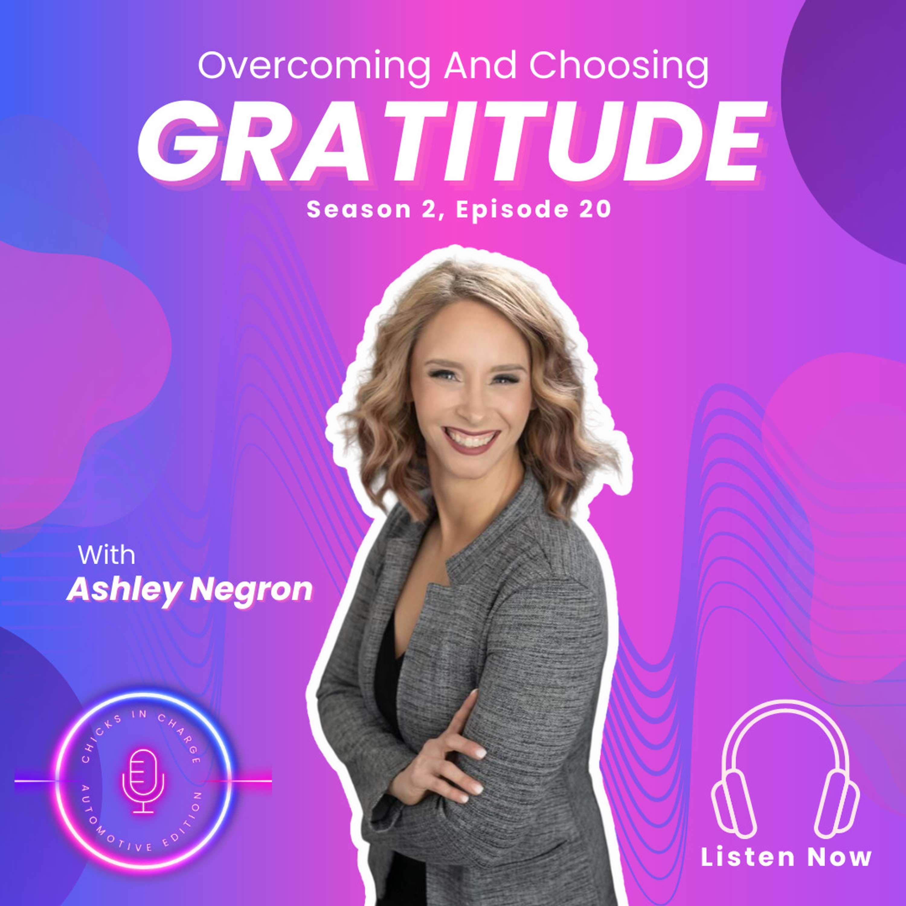 Ashley Negron: Overcoming And Choosing Gratitude