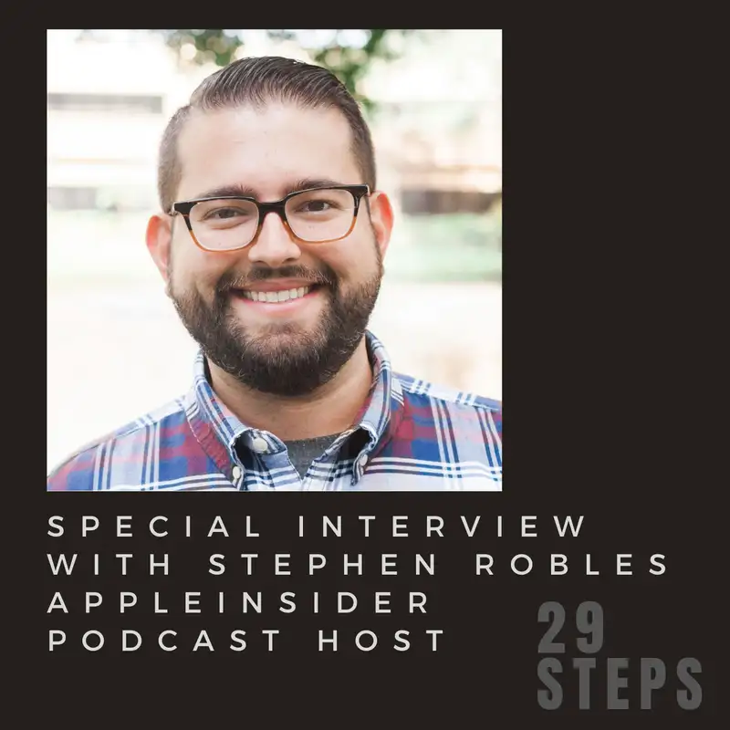 005 - Interview: Stephen Robles, AppleInsider Podcast Host
