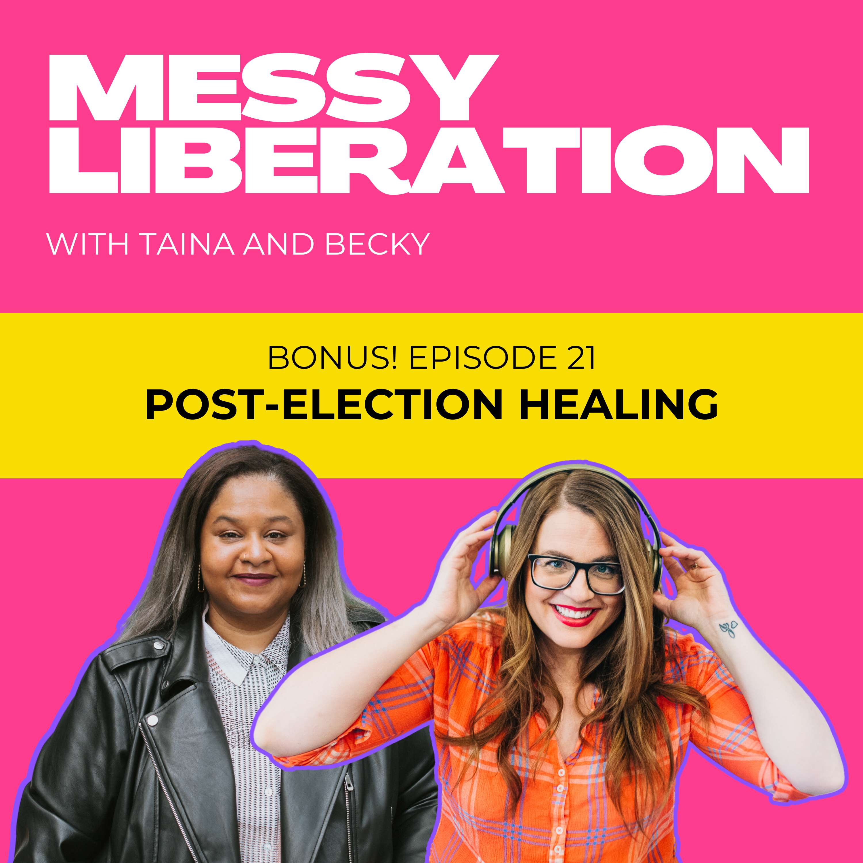 Messy Liberation: Feminist Conversations about Politics and Pop Culture