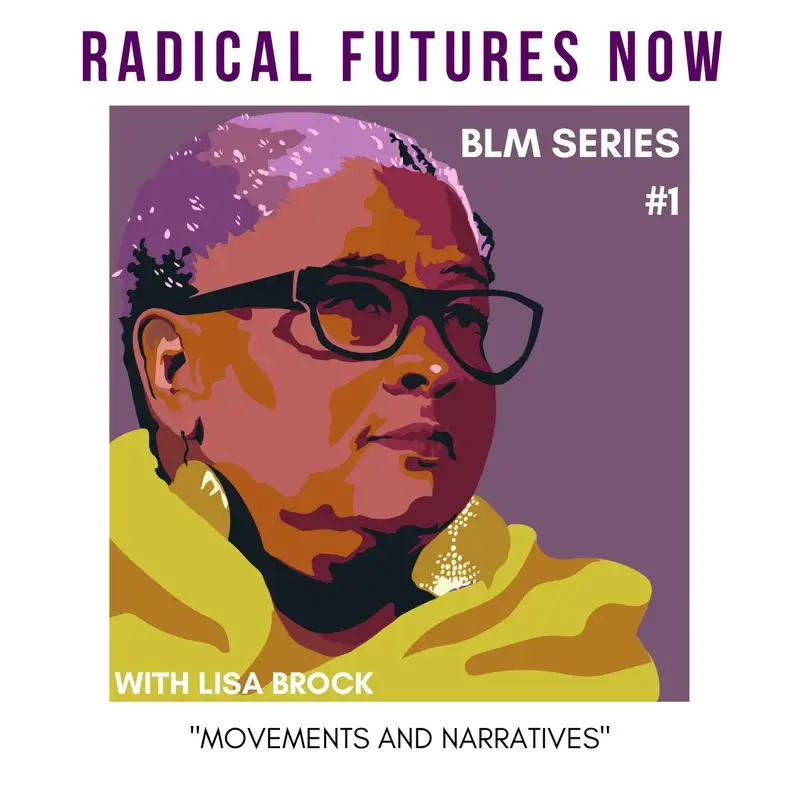 Movements & Master Narratives with Lisa Brock [BLM Series #1]