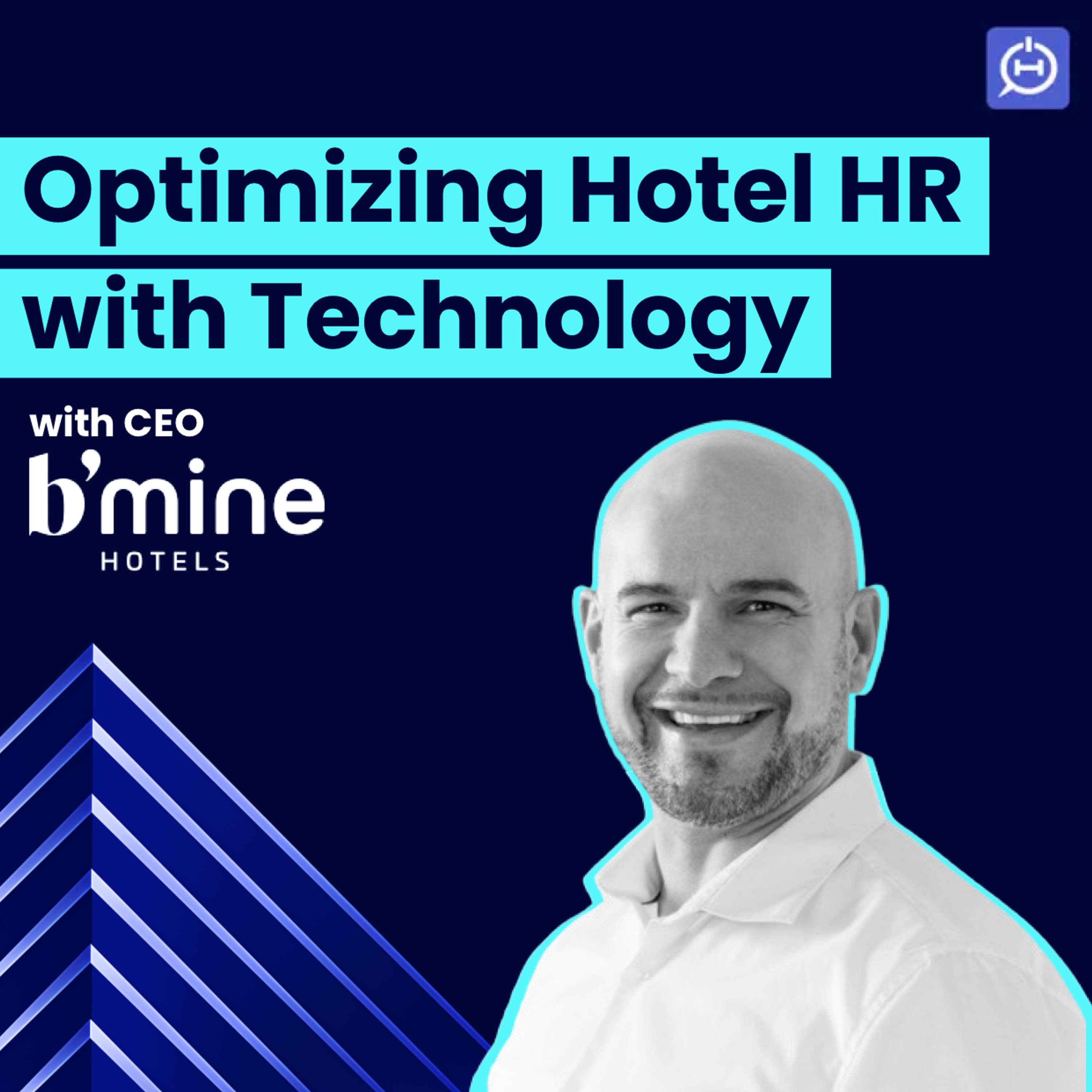 b'mine hotels CEO on Optimizing Hotel HR with Technology