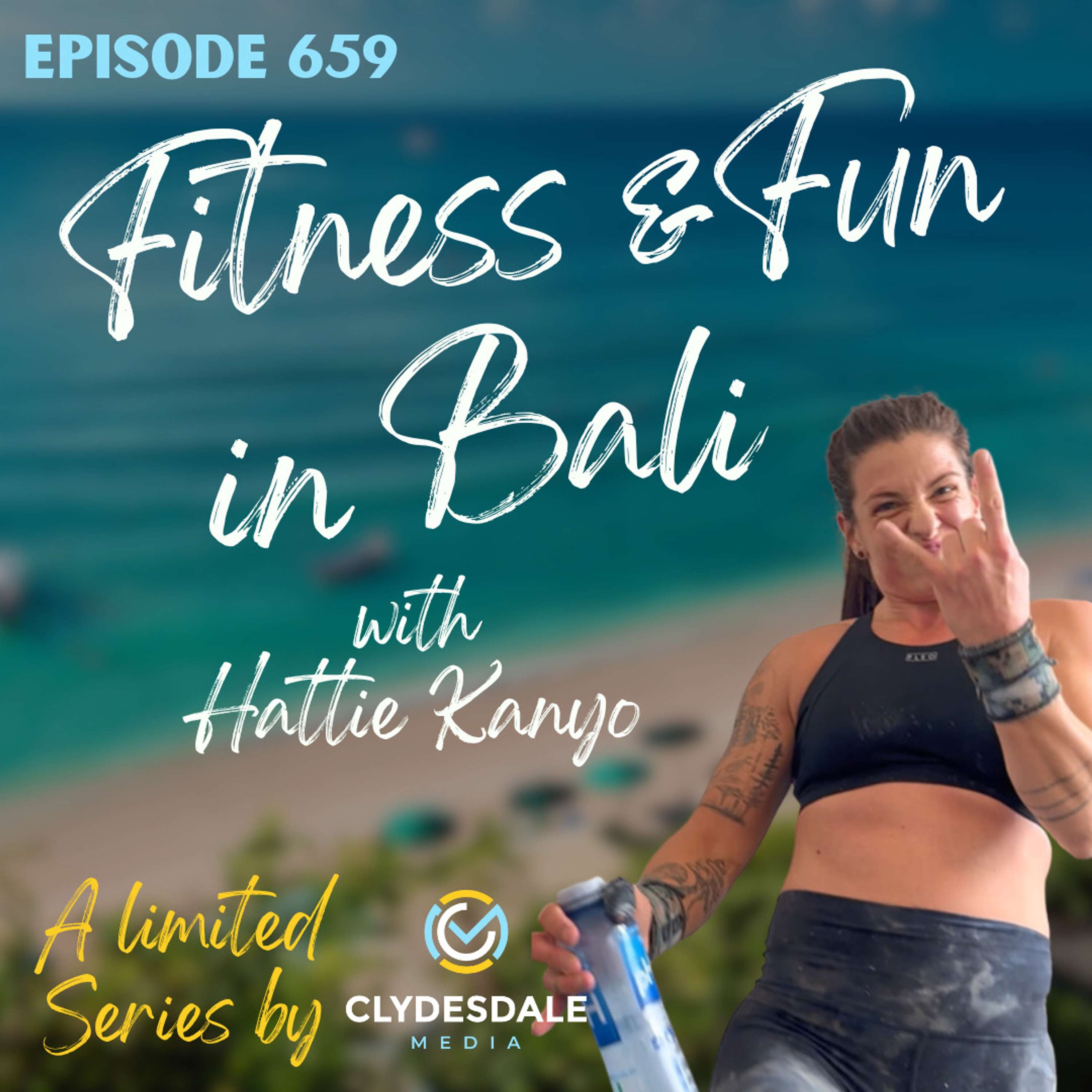 Fitness and Fun in Bali with Hattie Kanyo | A Limited Series by Clydesdale Media