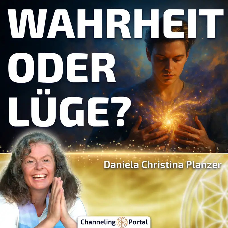 #477 Wahrheit oder Lüge? Lerne, den Unterschied in Dir zu fühlen – Daniela Christina Planzer