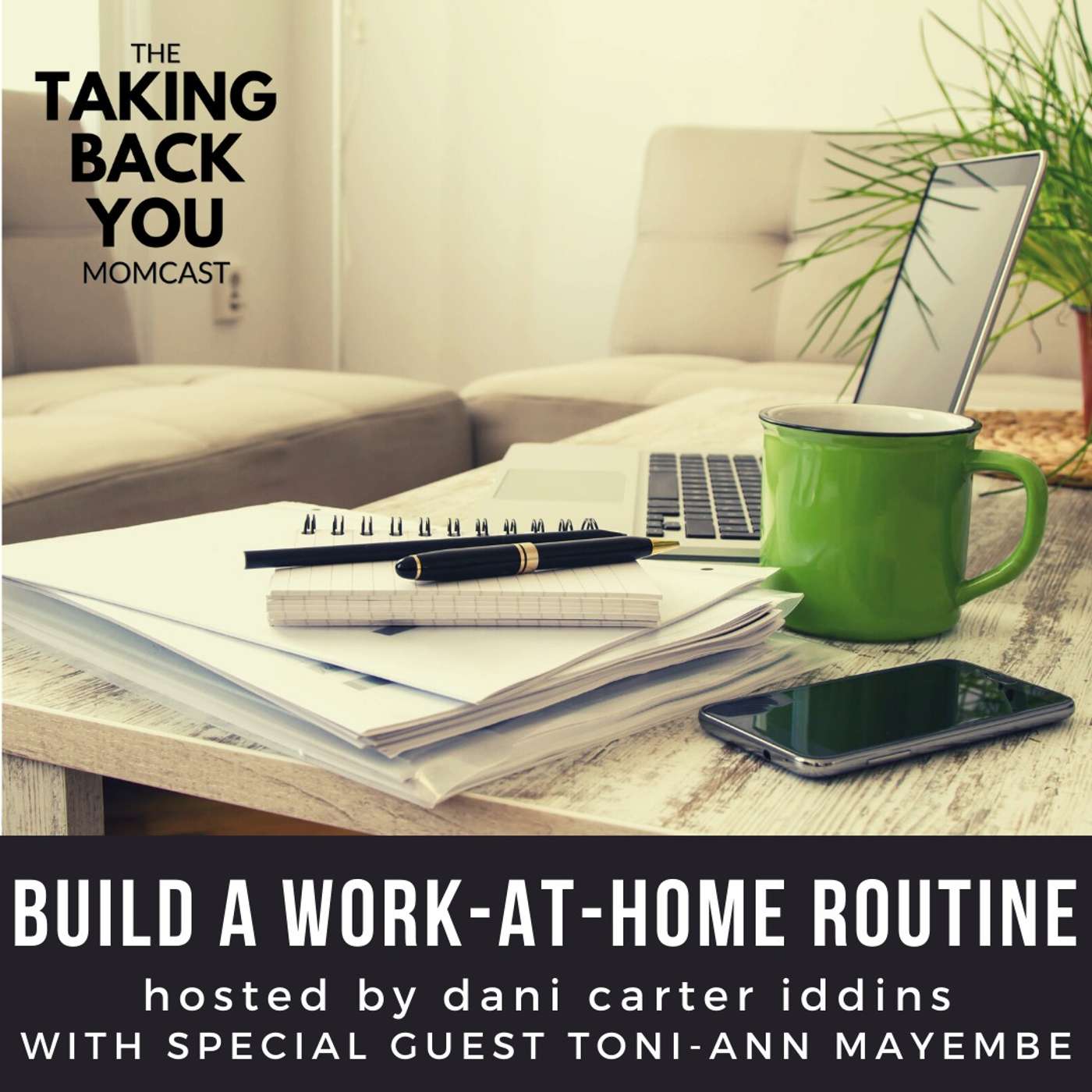 41: Build A Work-At-Home Routine 41: Build A Work-At-Home Routine