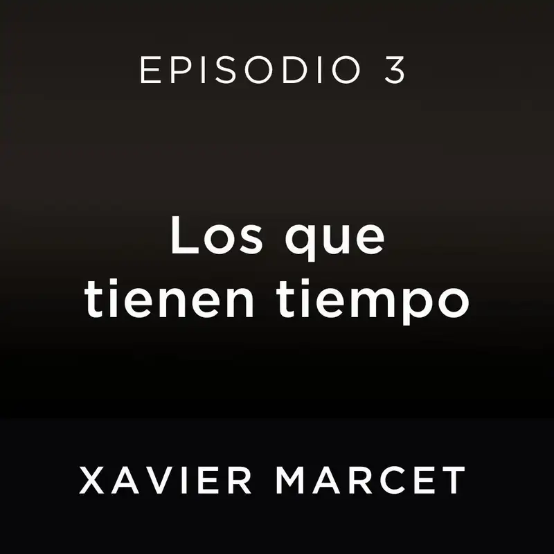 Los que tienen tiempo