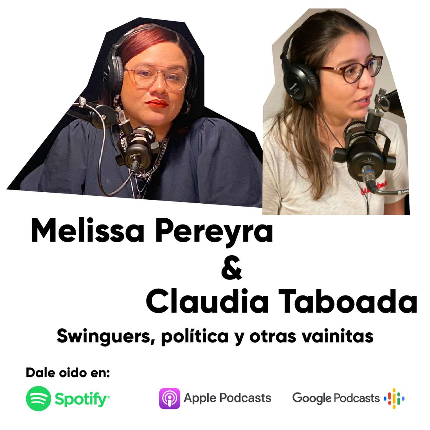 Melissa Pereyra & Claudia Taboada – Swinguers, política y otras vainitas