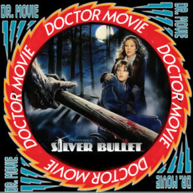 Doctor Movie: Episode 249: Silver Bullet