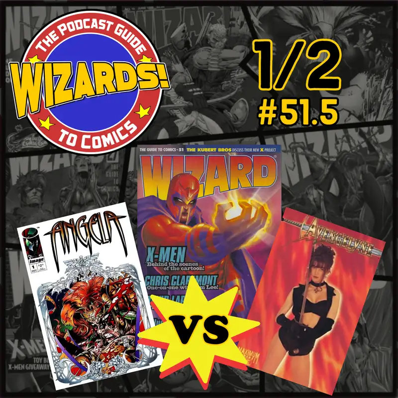 WIZARDS The Podcast Guide To Comics | Episode 51.5