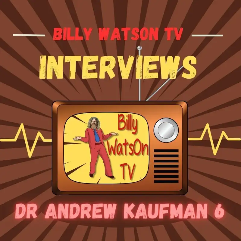 Dr Andrew Kaufman Interview 6