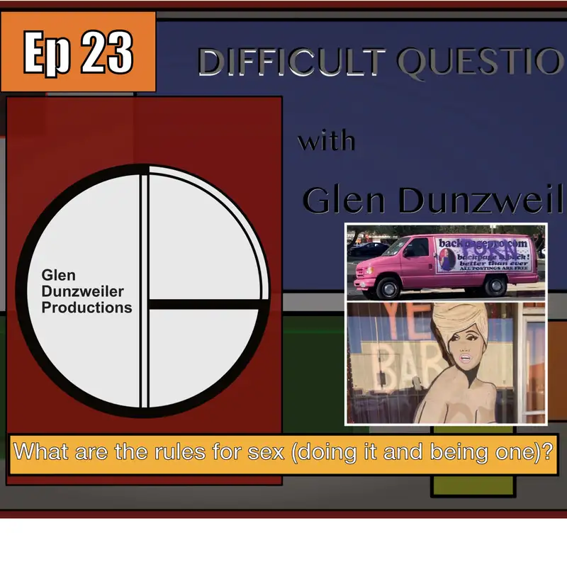 Difficult Questions: What Are The Rules For Sex (Doing It and Being One)?