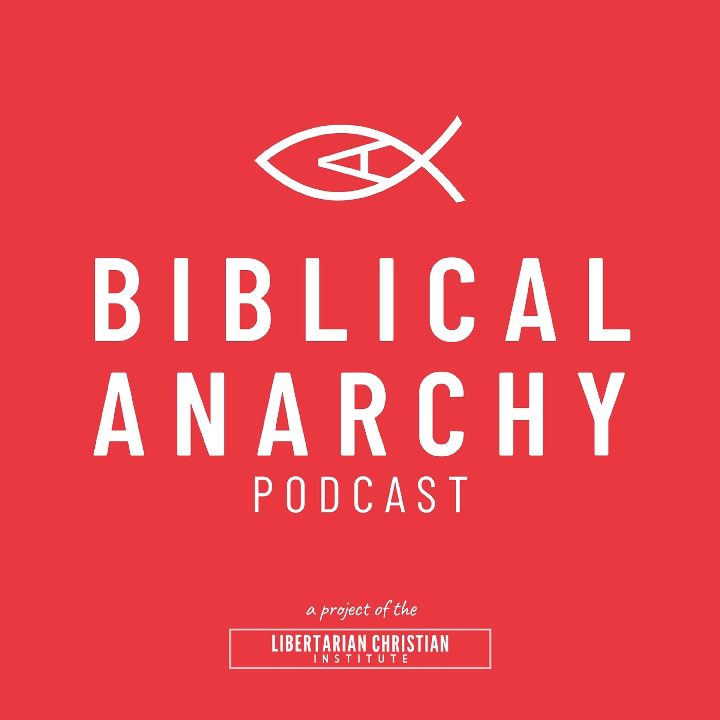 Ep. 91: Is Anarchy Chaos? Answering Objections to Biblical Anarchy Part 1