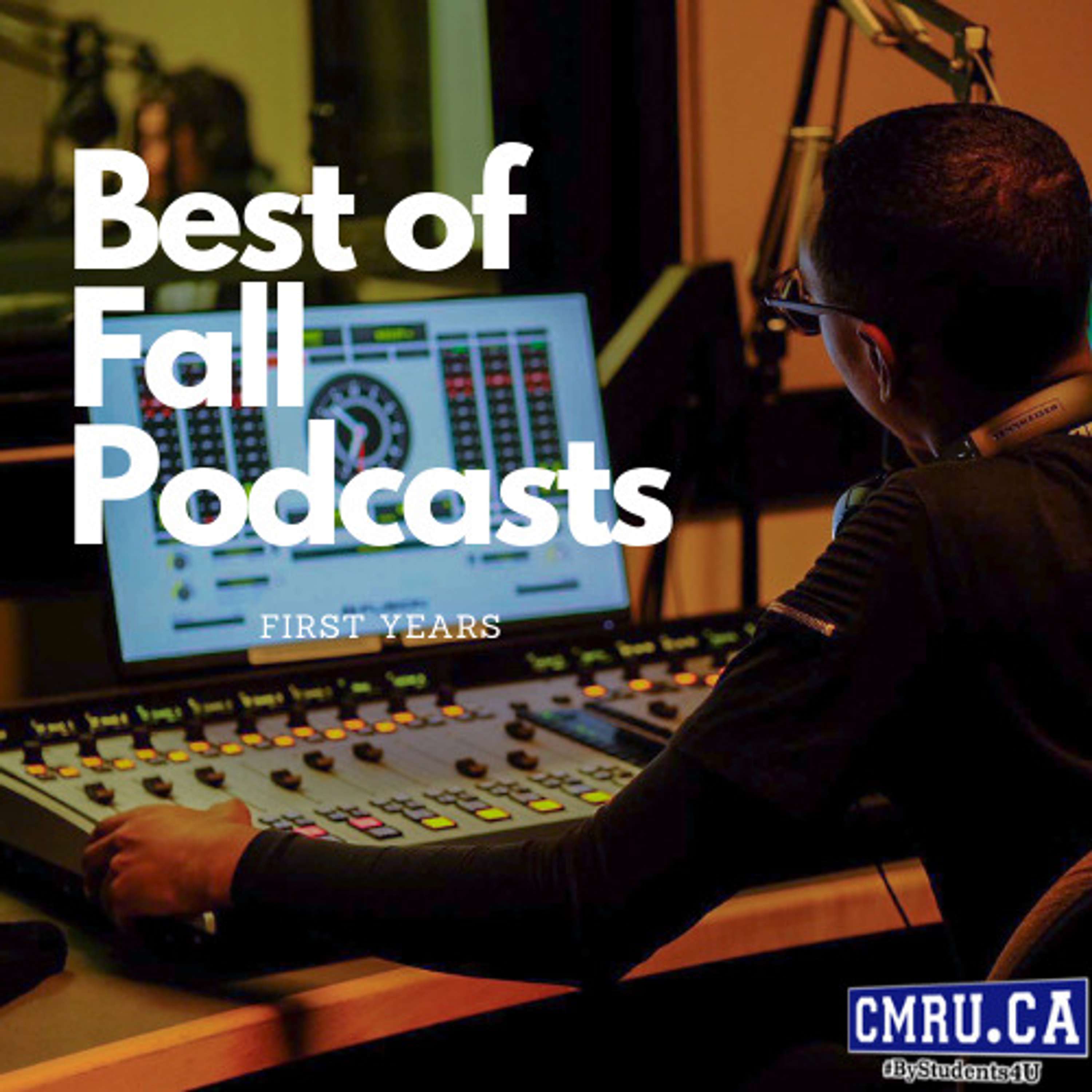Best of Fall Podcasts (First Years)