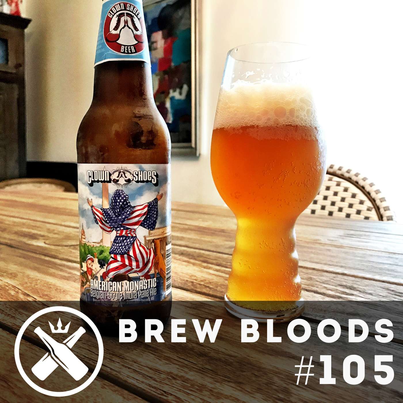Ep. 105 - Clown Shoes American Monastic Belgian Style IPA episode artwork