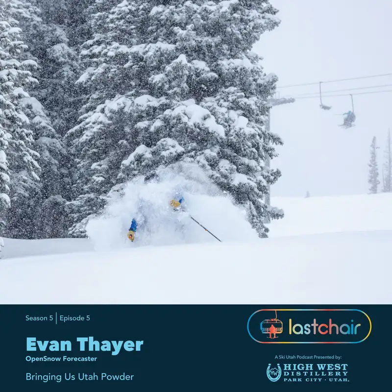 SE5:EP5 - Evan Thayer: Bringing Us Utah Powder