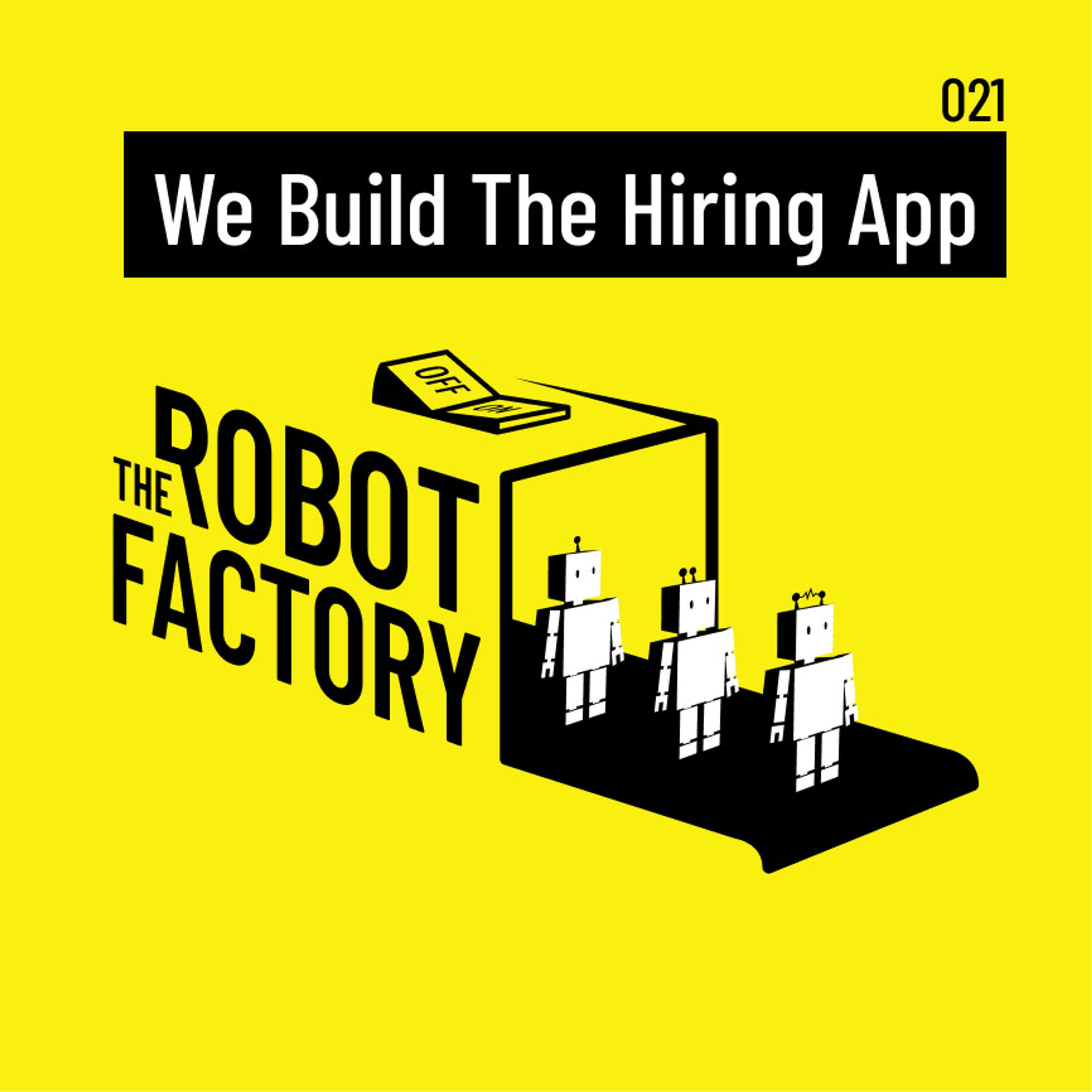 021 - We Build The Hiring App