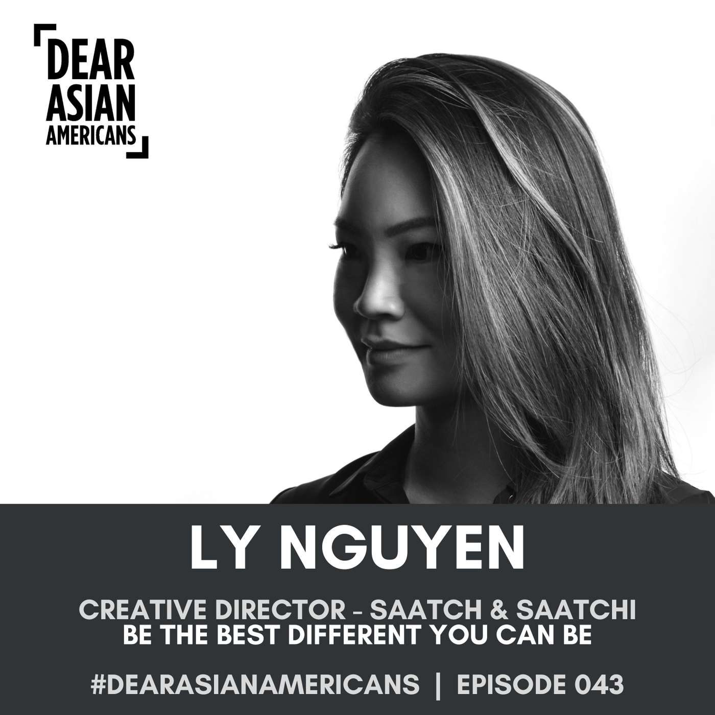 043 // Ly Nguyen // Creative Director - Saatchi & Saatchi // Be the Best Different You Can Be // HAPPY MOTHER'S DAY! episode artwork