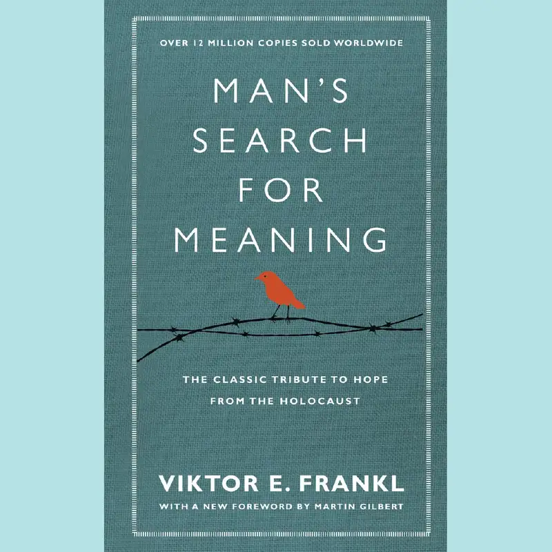 Man’s Search for Meaning by Viktor Frankl