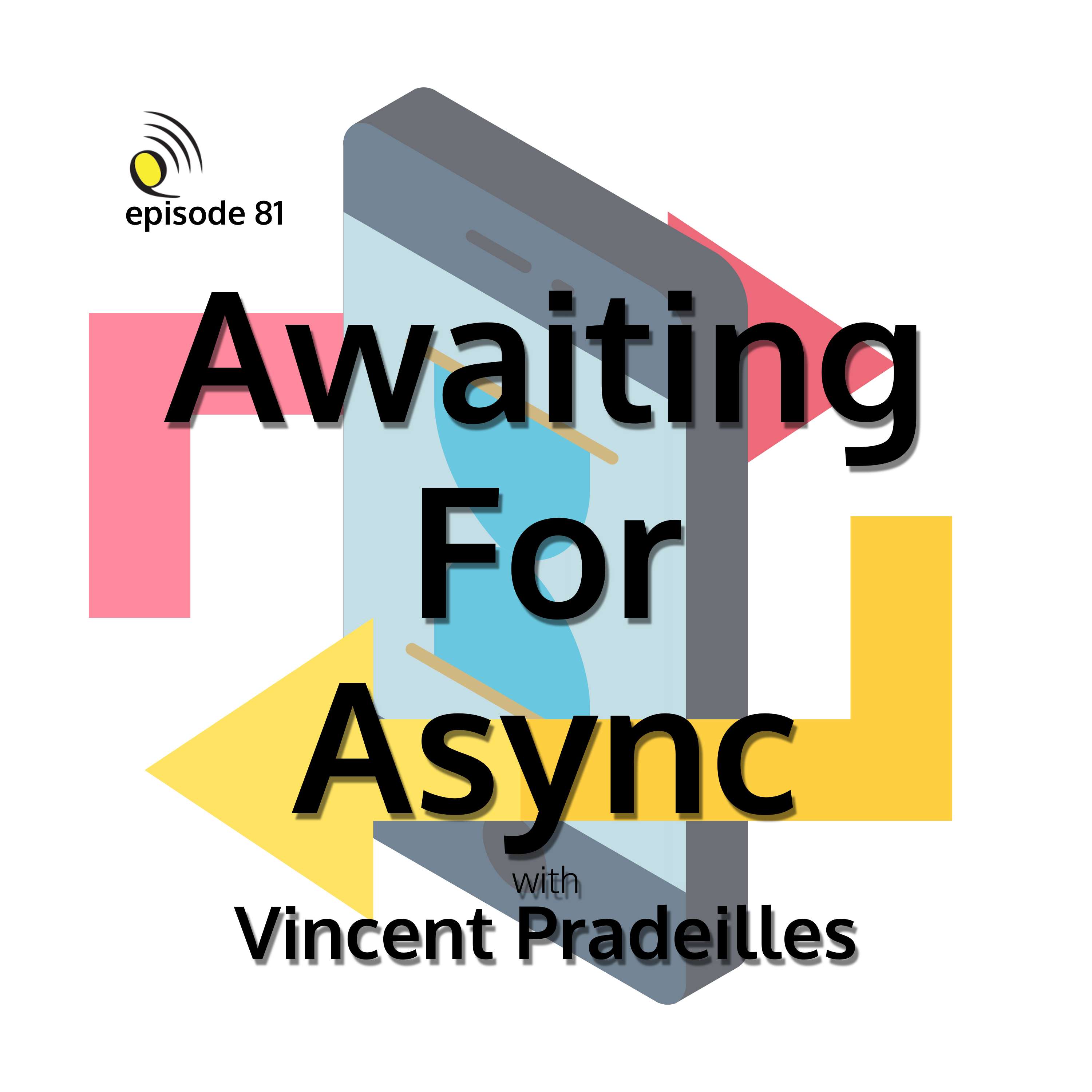 Awaiting for Async with Vincent Pradeilles - podcast episode cover