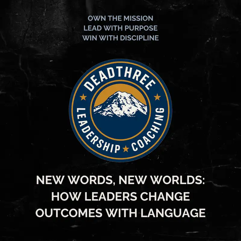 New Words, New Worlds: How Leaders Change Outcomes With Language