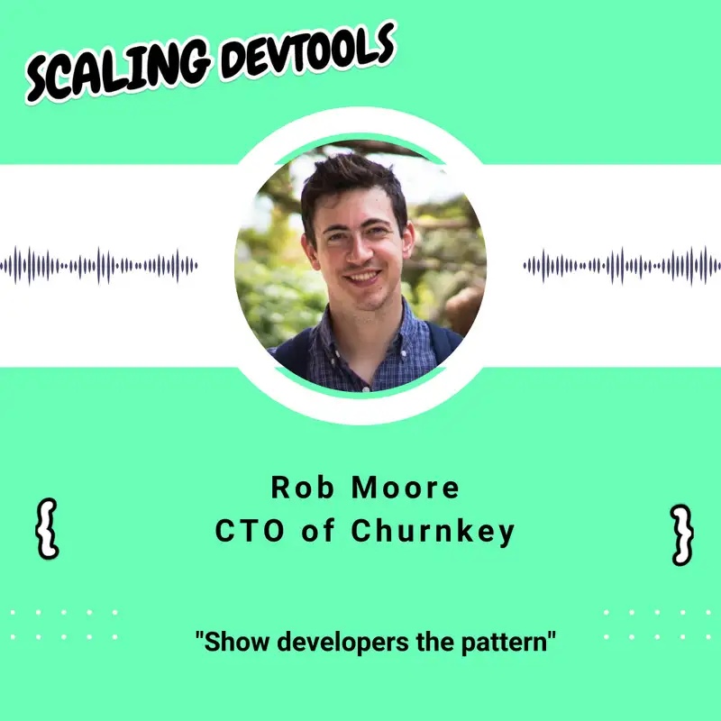 Go slow & build good things, with Rob Moore from Churnkey