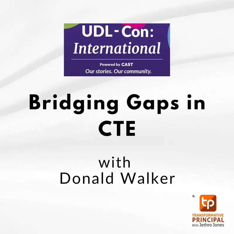 Bridging Gaps in CTE with Donald Walker #udlcon