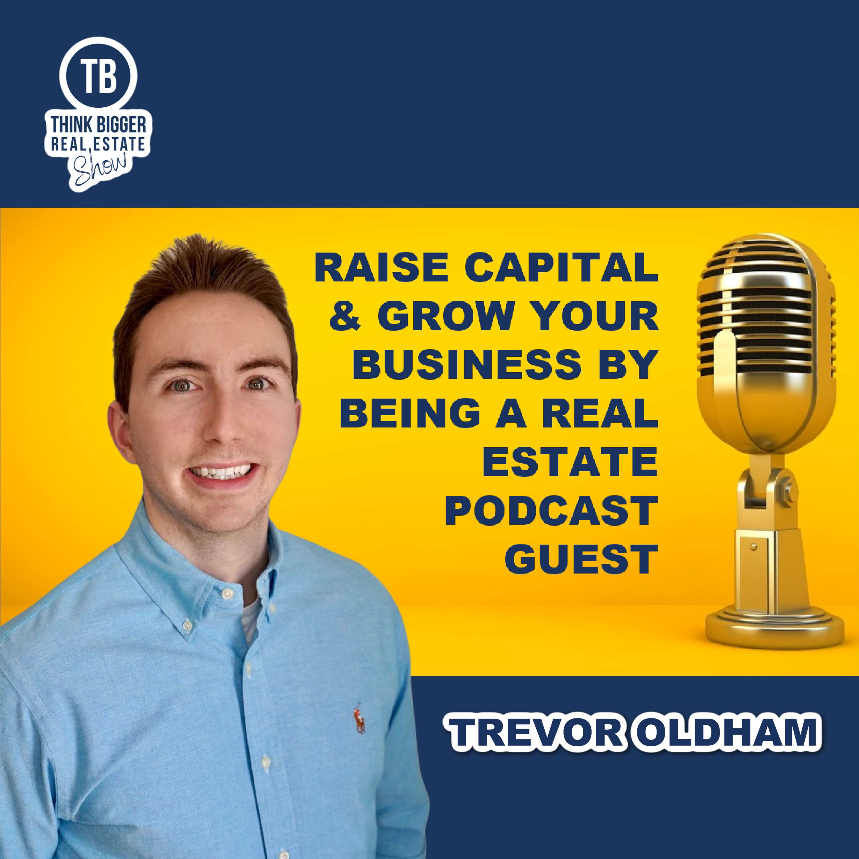 Podcast Guesting for Real Estate Agents | Trevor Oldham