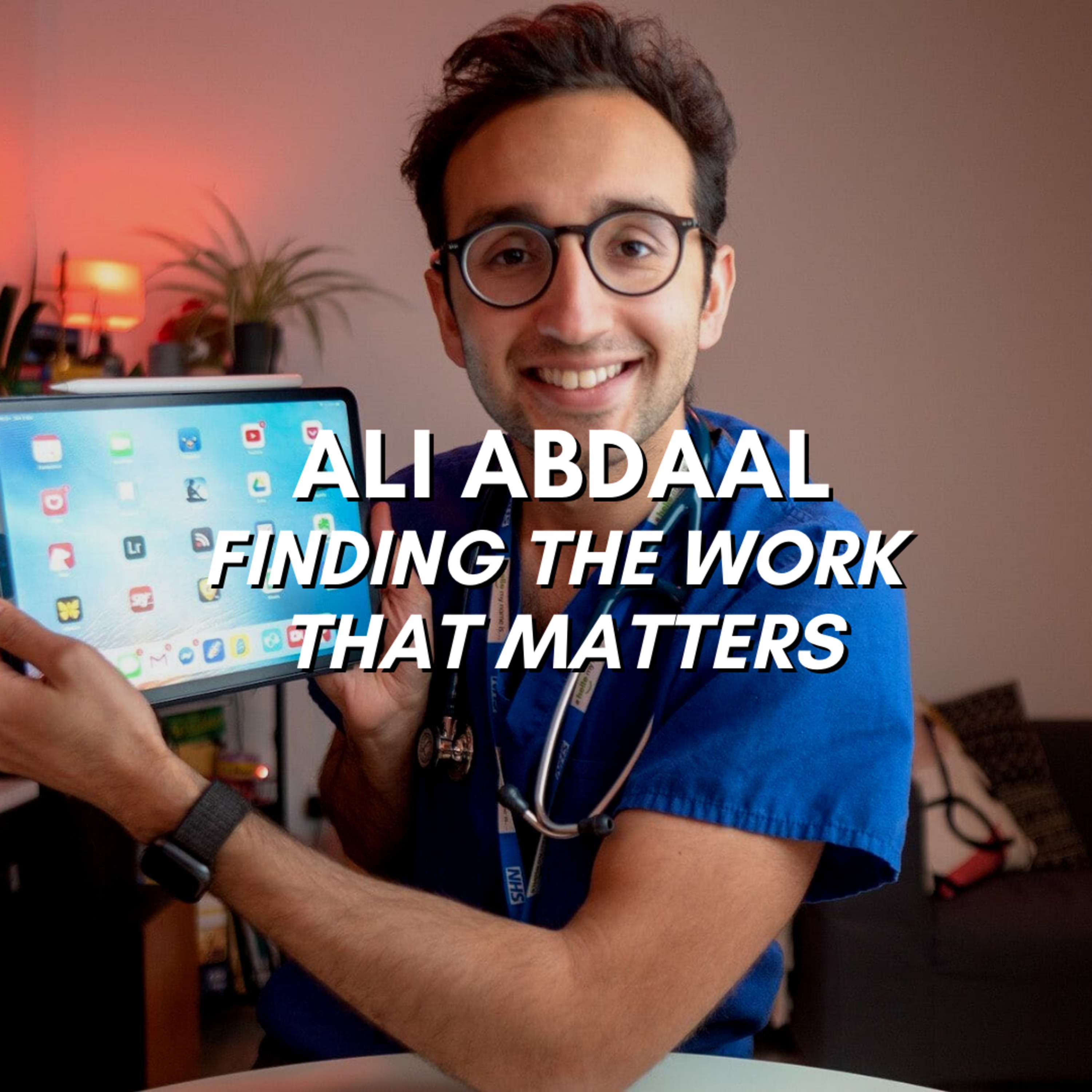 Ali Abdaal on Identity, Prestige, Creativity & Meaning and Deciding To Leave Medicine - podcast episode cover