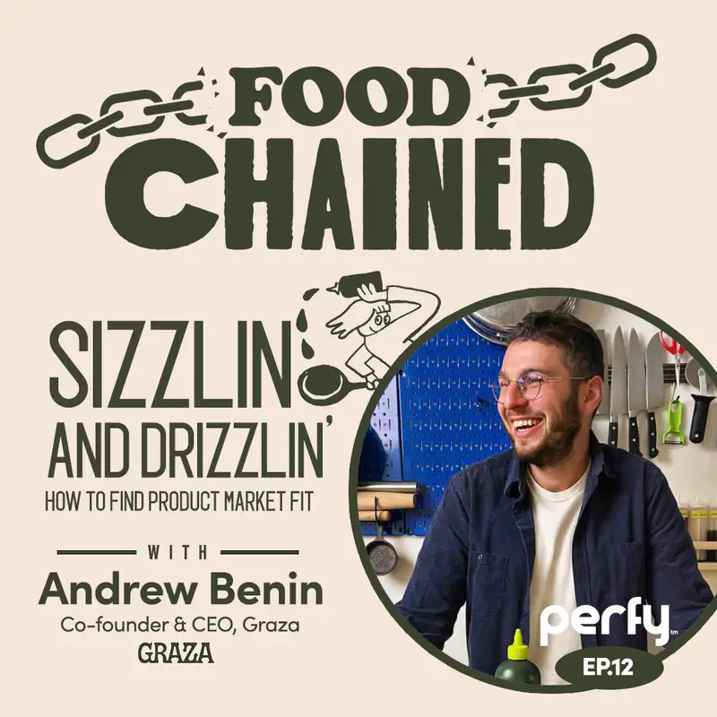 Sizzlin' and Drizzlin' with Andrew Benin of Graza