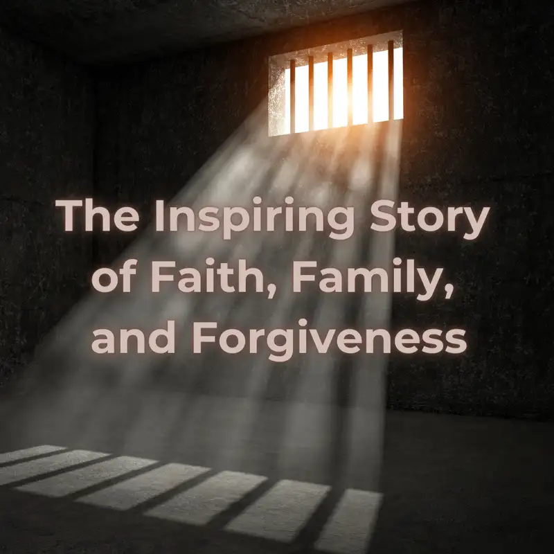 The Inspiring Story of Faith, Family, and Forgiveness
