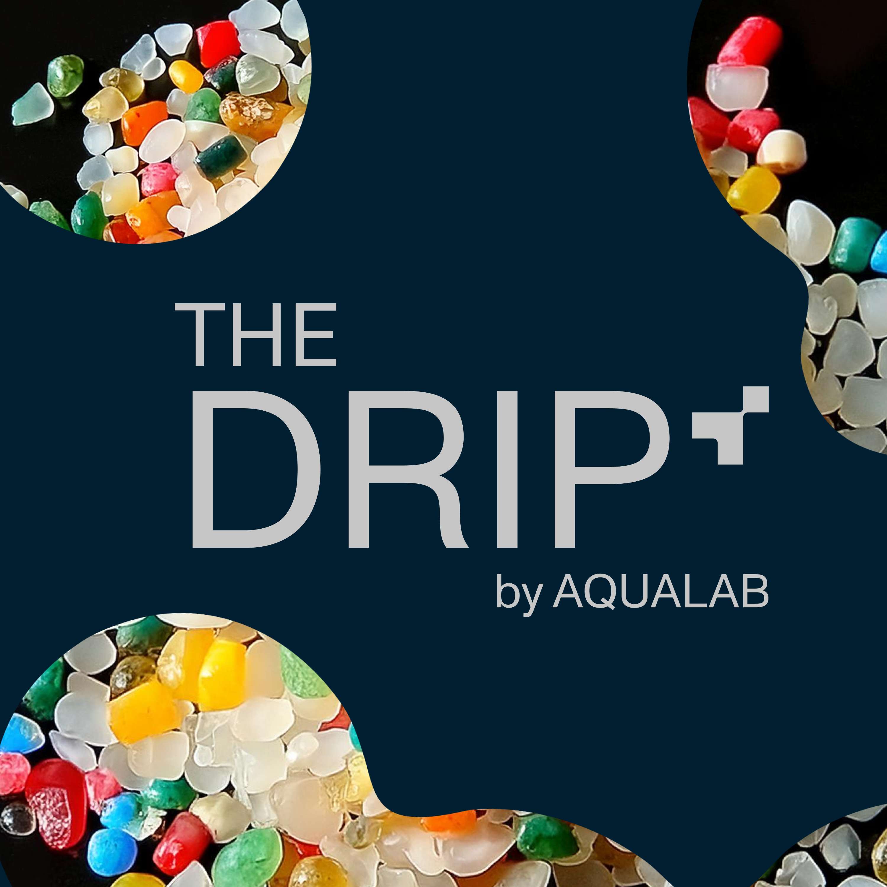 The Drip by AQUALAB: Microplastics in Food with Angela Anandappa