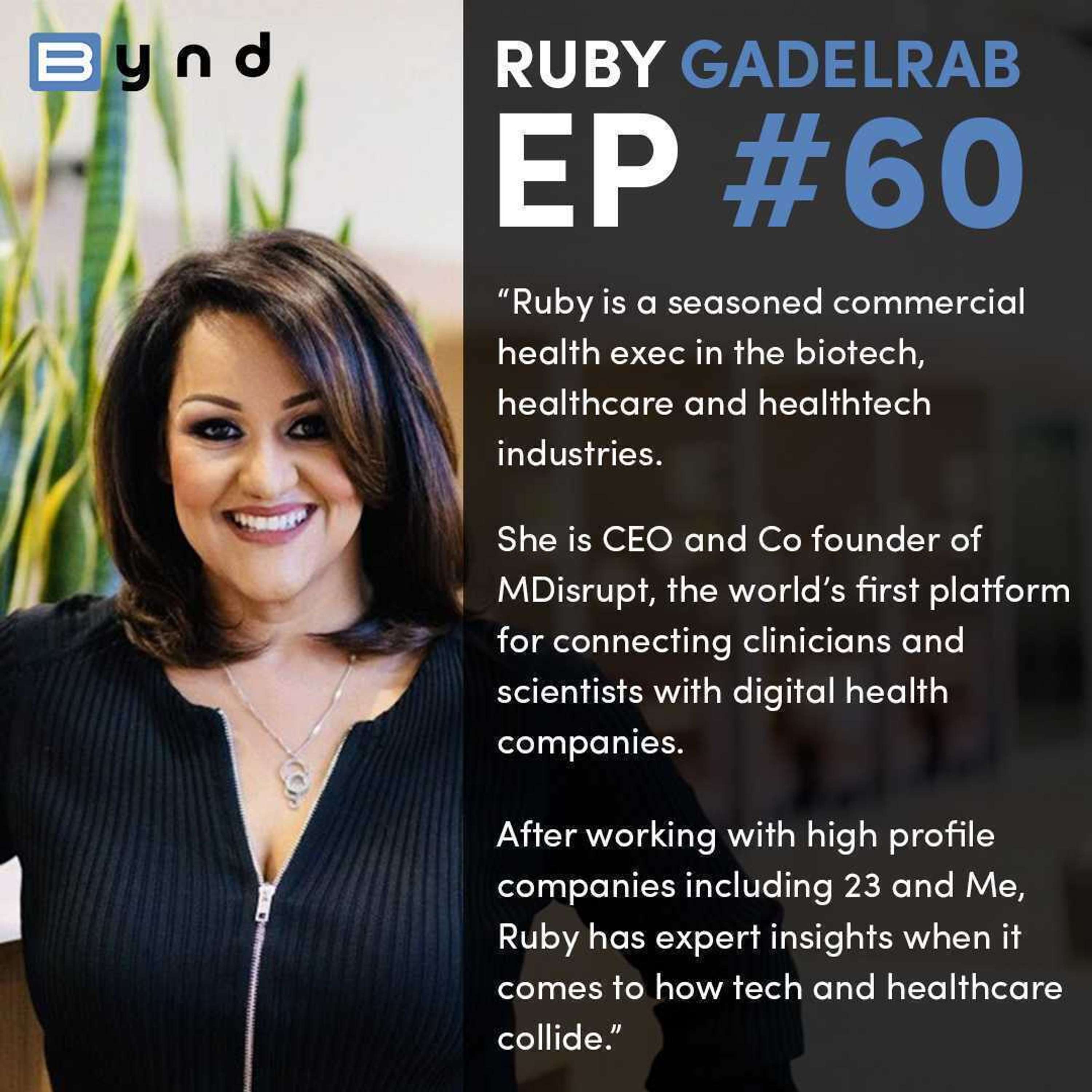 Ruby Gadelrab - Co-Founder/CEO MDisrupt - The Catalyst for Digital Health.