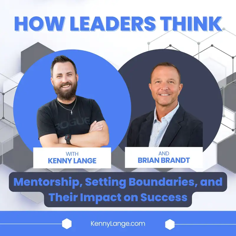 How Brian Brandt Thinks About Mentorship, Setting Boundaries, and Their Impact on Success