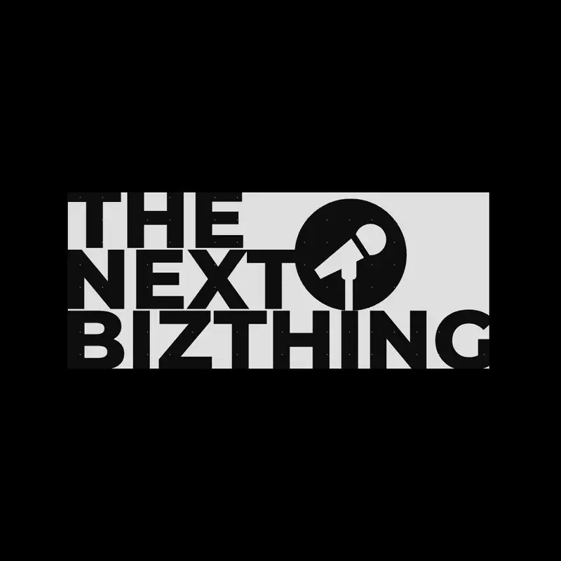 The Next Biz Thing - Introduction #1