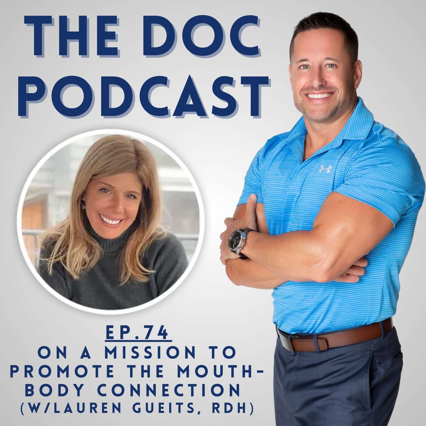 On a Mission to Promote the Mouth-Body Connection (w/Lauren Gueits, RDH) [Ep.74]