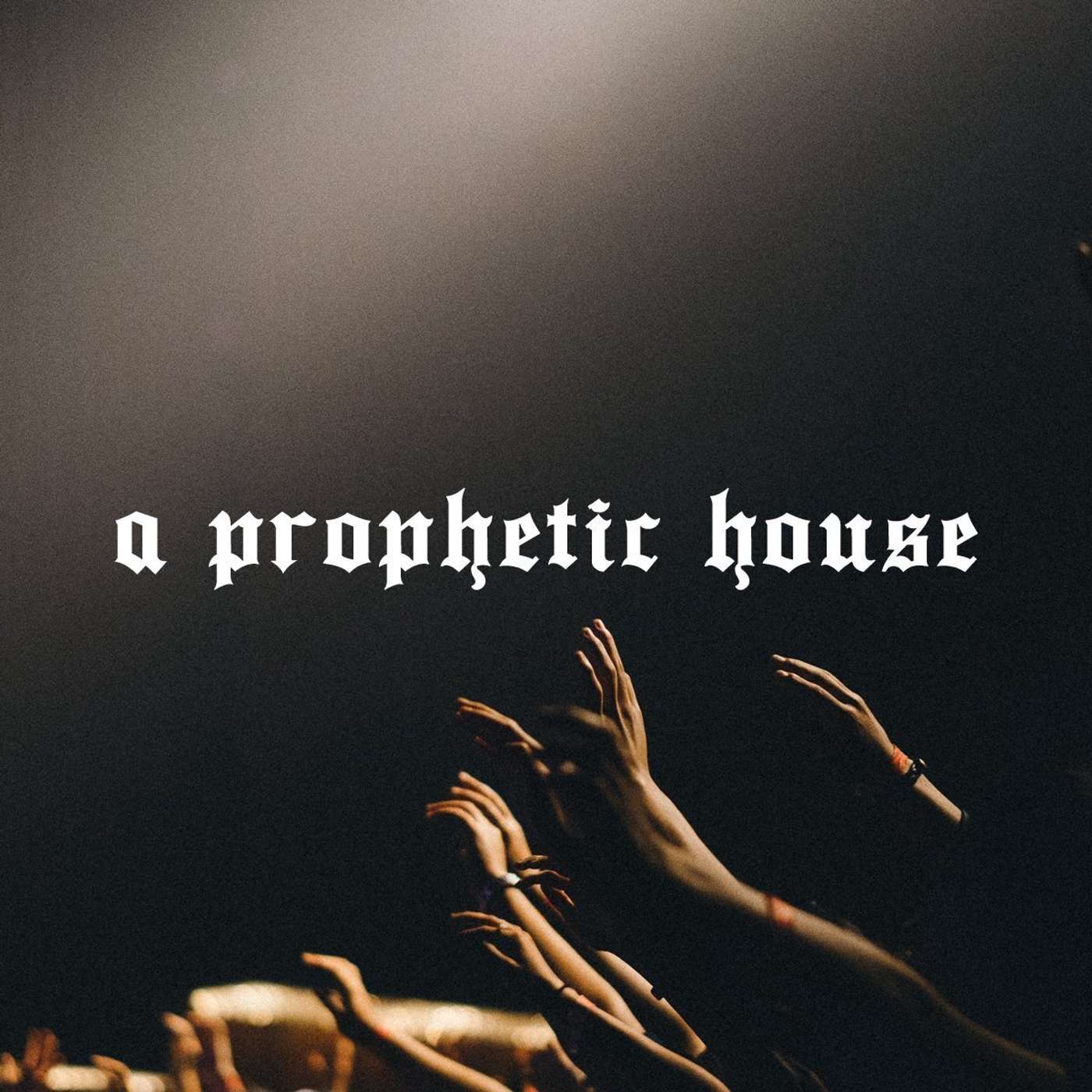 A Prophetic House