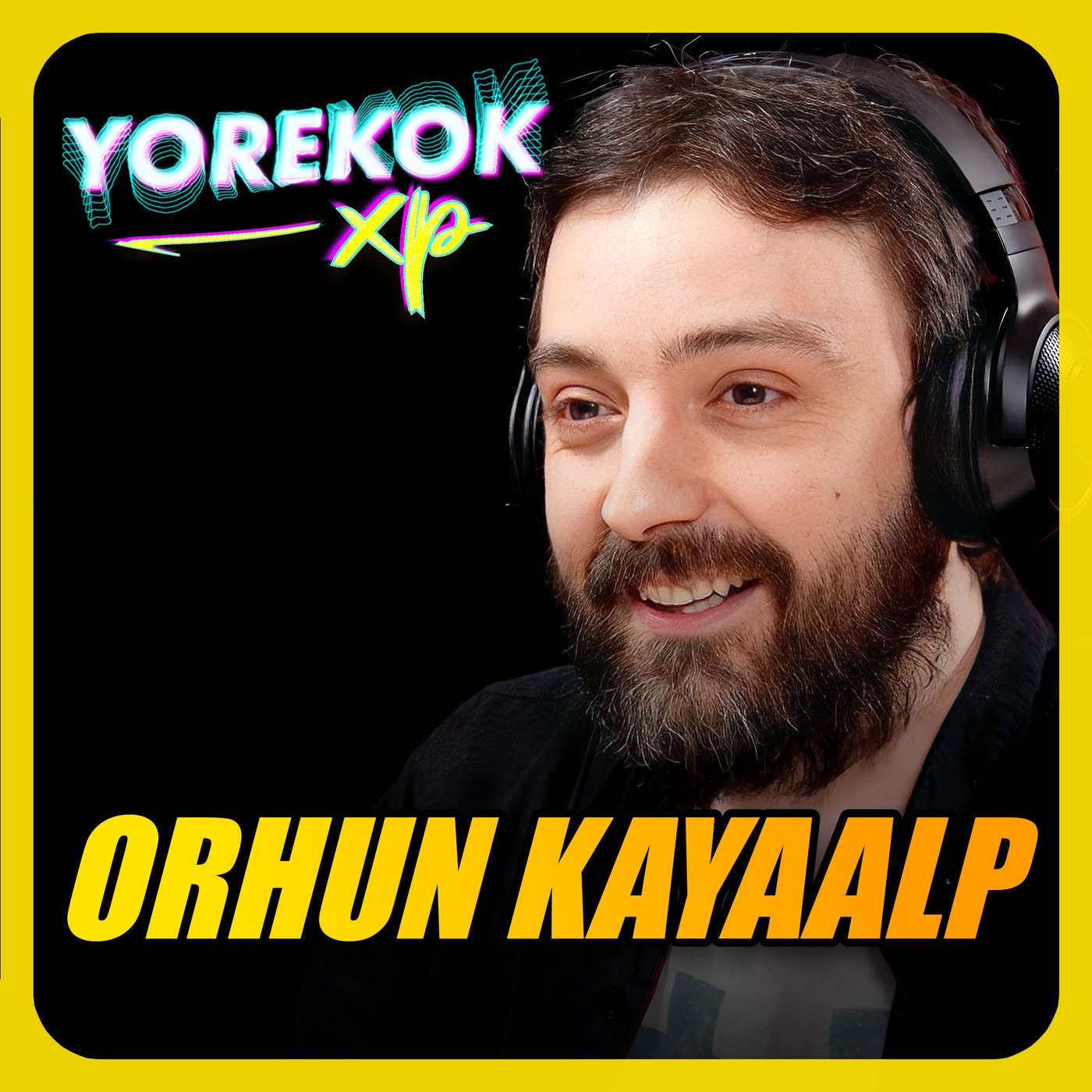 Yorekok XP #9 - Orhun Kayaalp