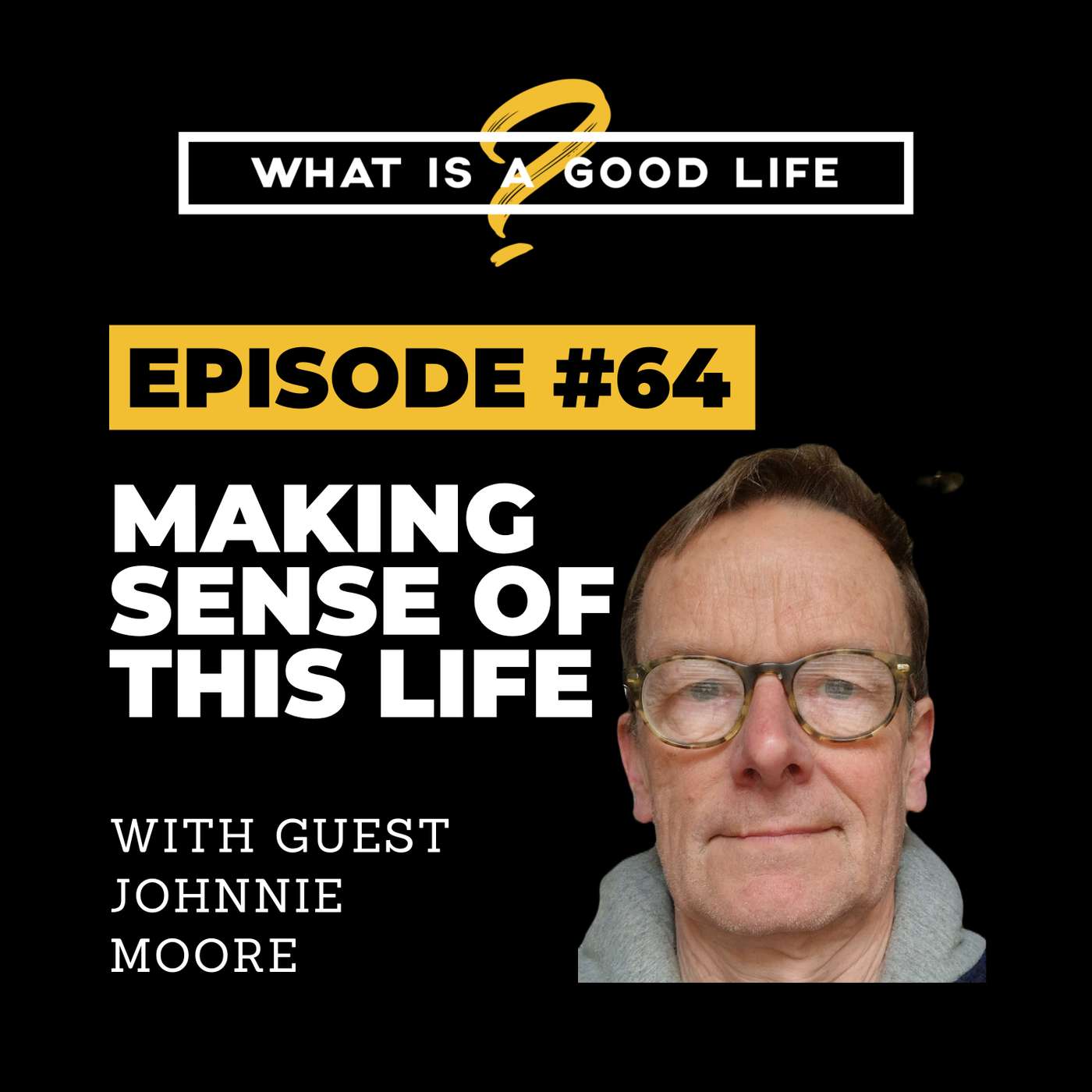 What is a Good Life?
