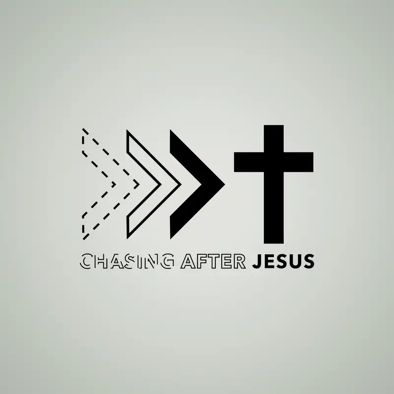 Chasing After Jesus