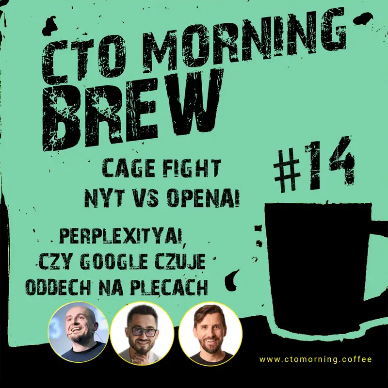 Brew #14: Cage fight - NYT vs OpenAI ... PerplexityAI, czy Google czuje oddech na plecach 