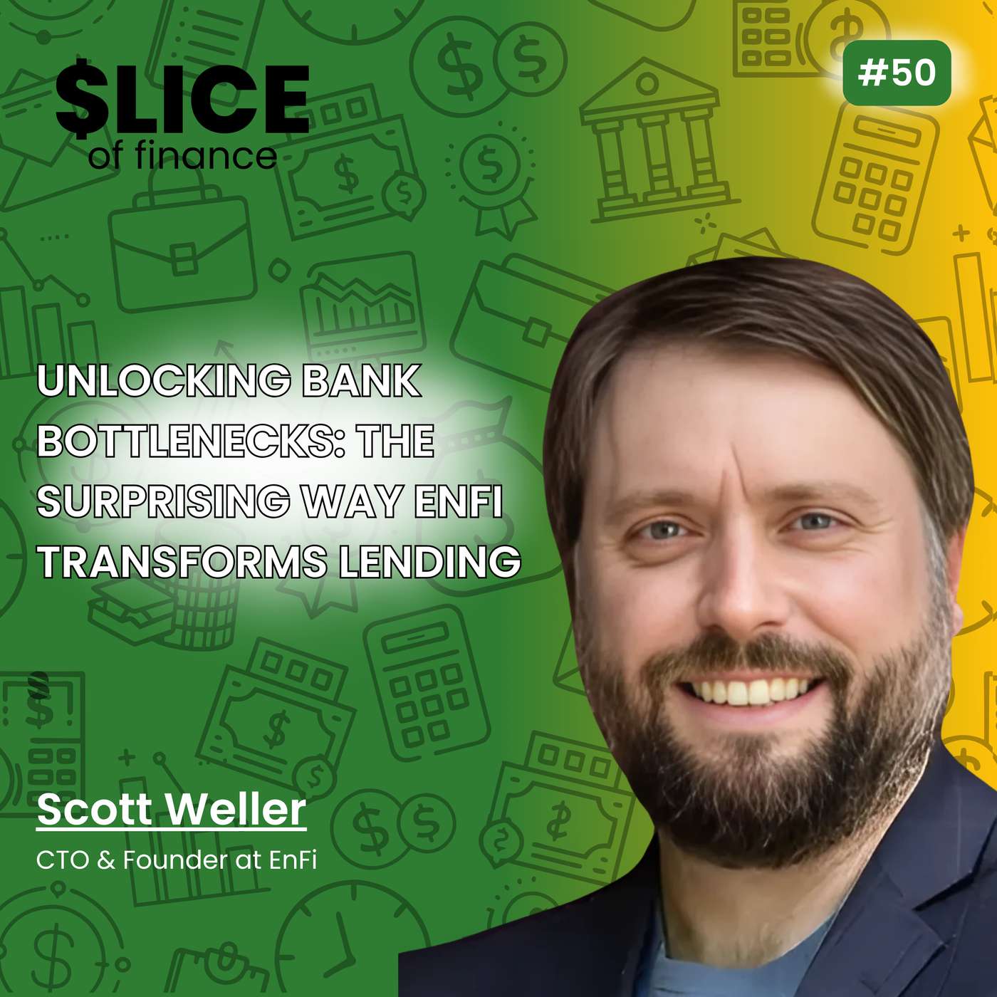 #50 - Scott Weller, CTO & Founder at EnFi #50 - Scott Weller, CTO & Founder at EnFi