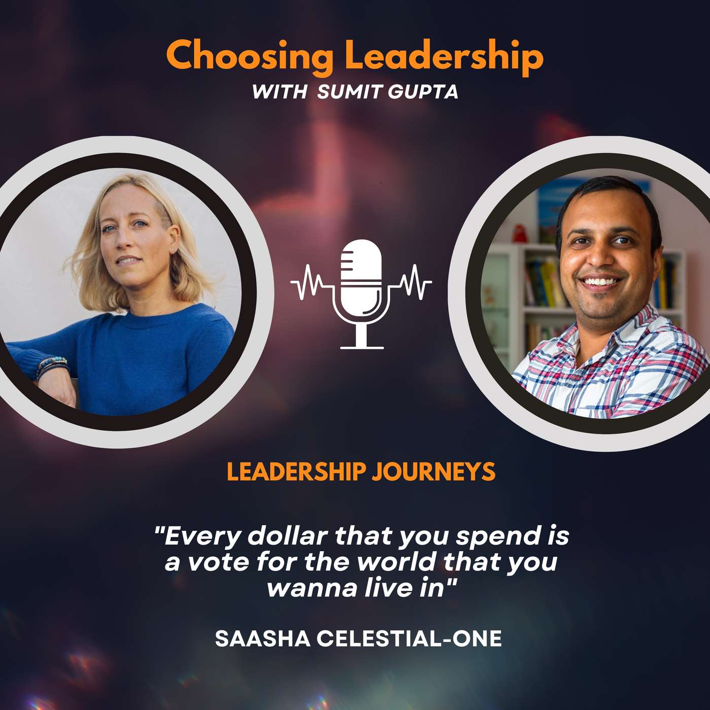 Leadership Journeys [238] - Saasha Celestial-One - 