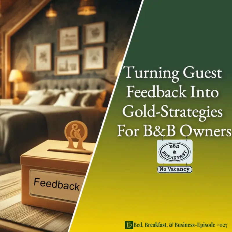 Turning Guest Feedback Into Gold-Strategies For B&B Owners-027