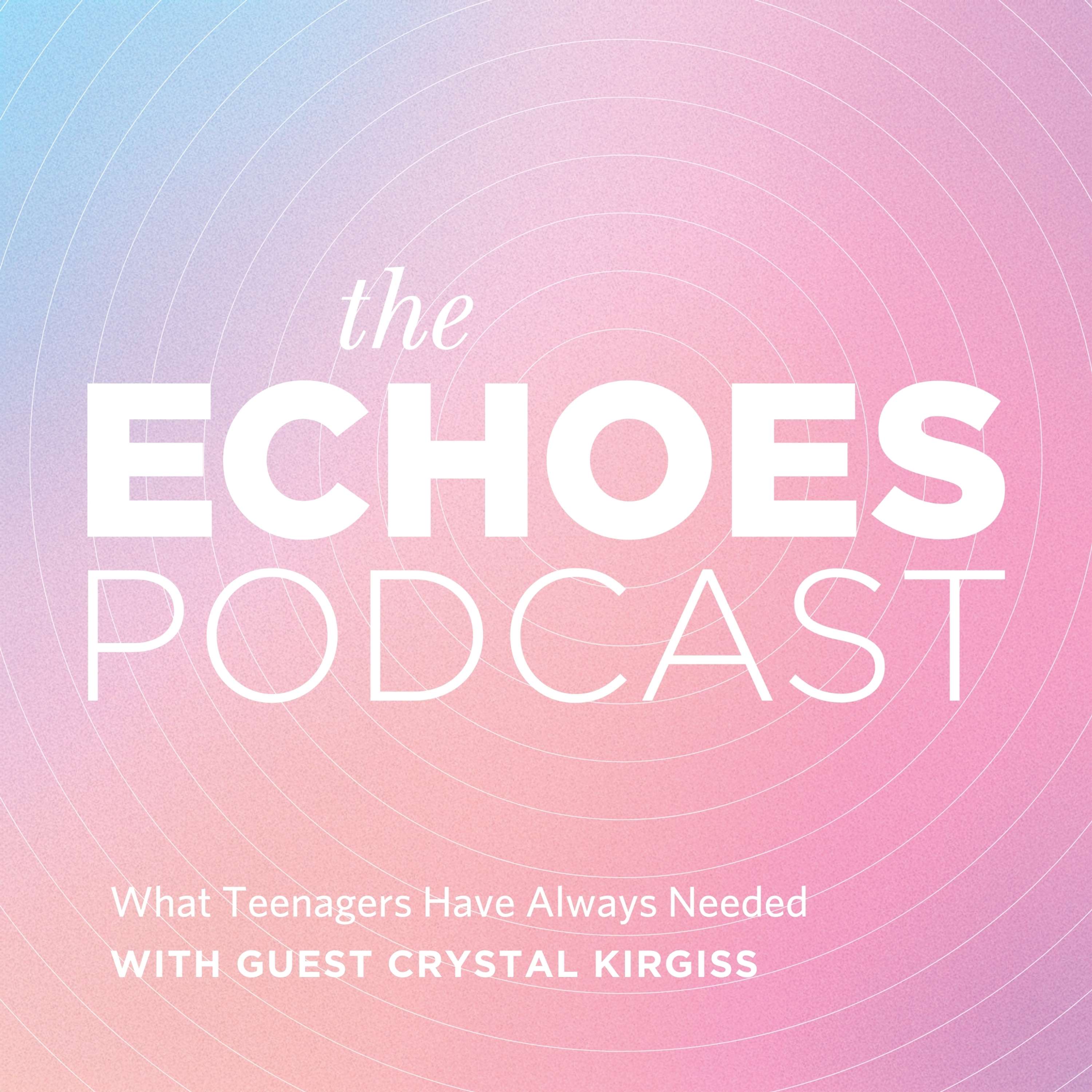 What Teenagers Have Always Needed | With Crystal Kirgiss