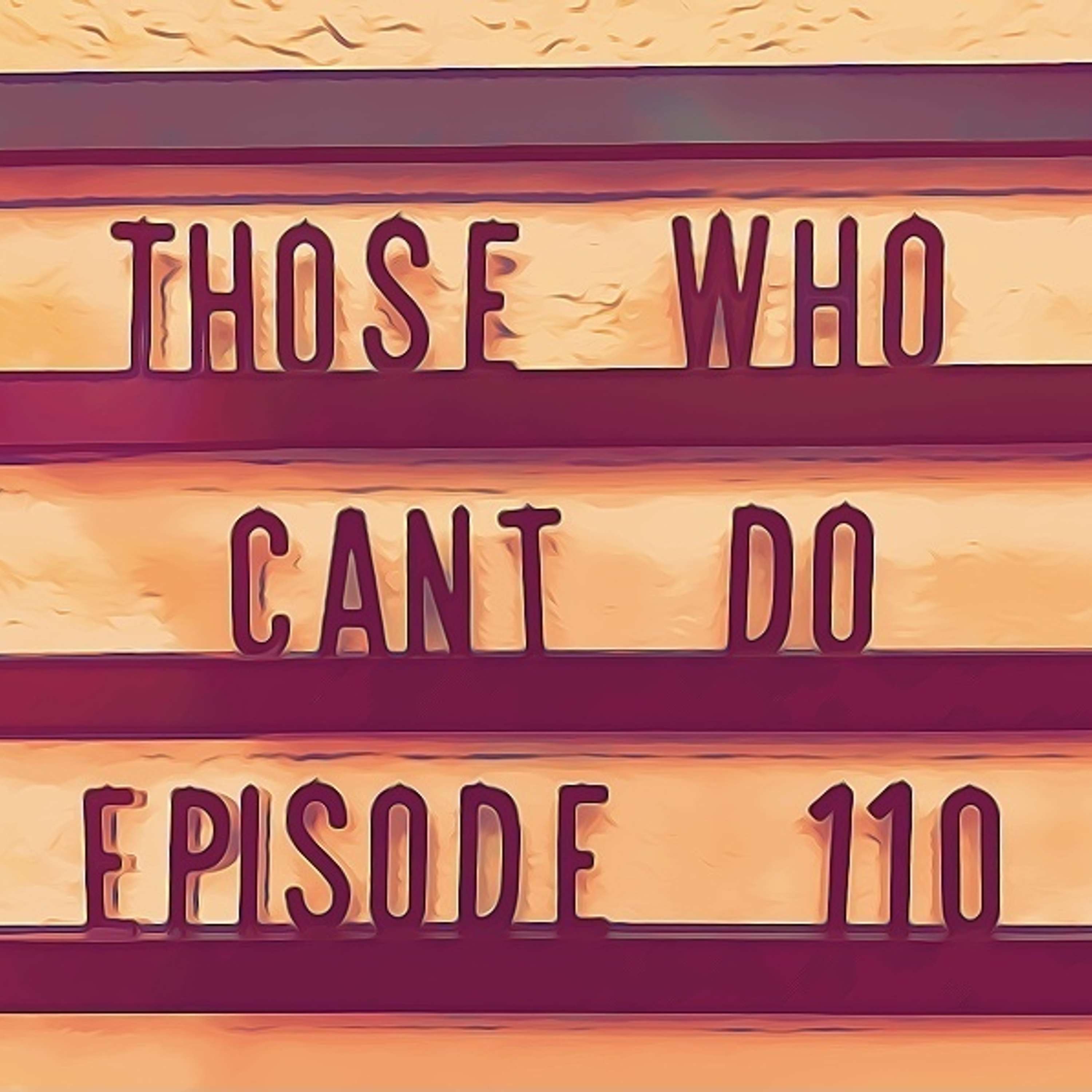 Episode 110- A Failing System