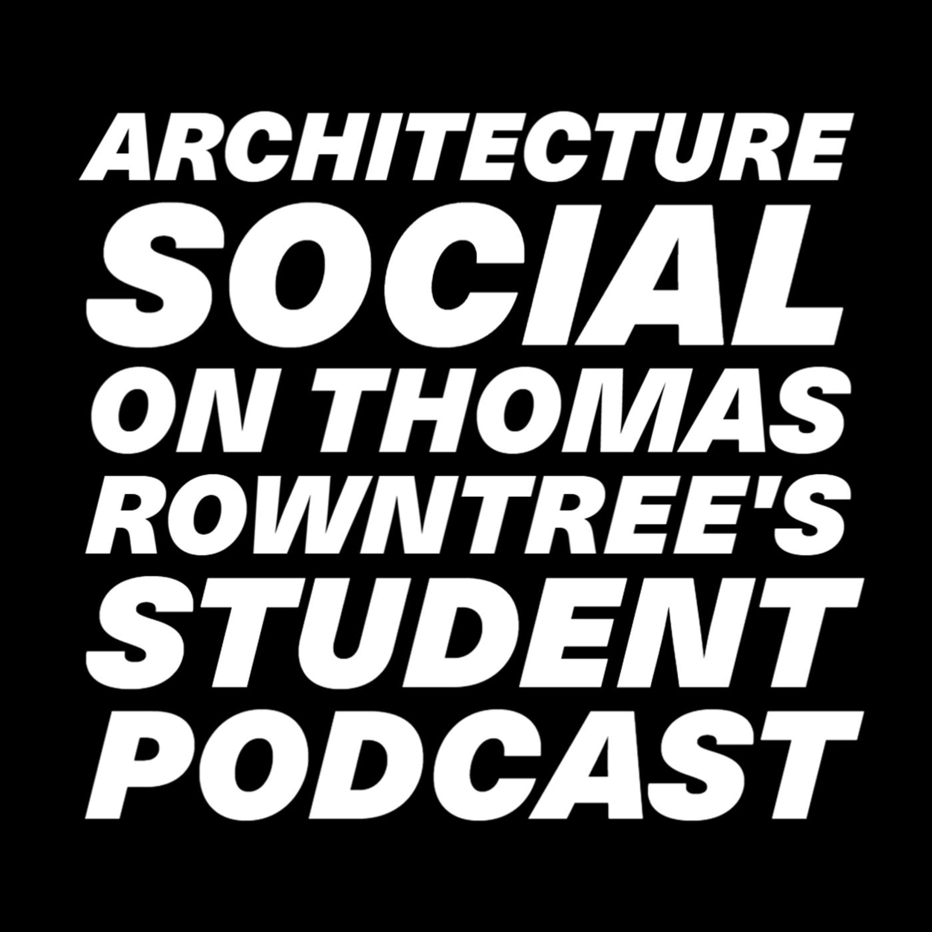 The Architecture Social discusses finding Jobs in Architecture on Thomas Rowntree's Podcast