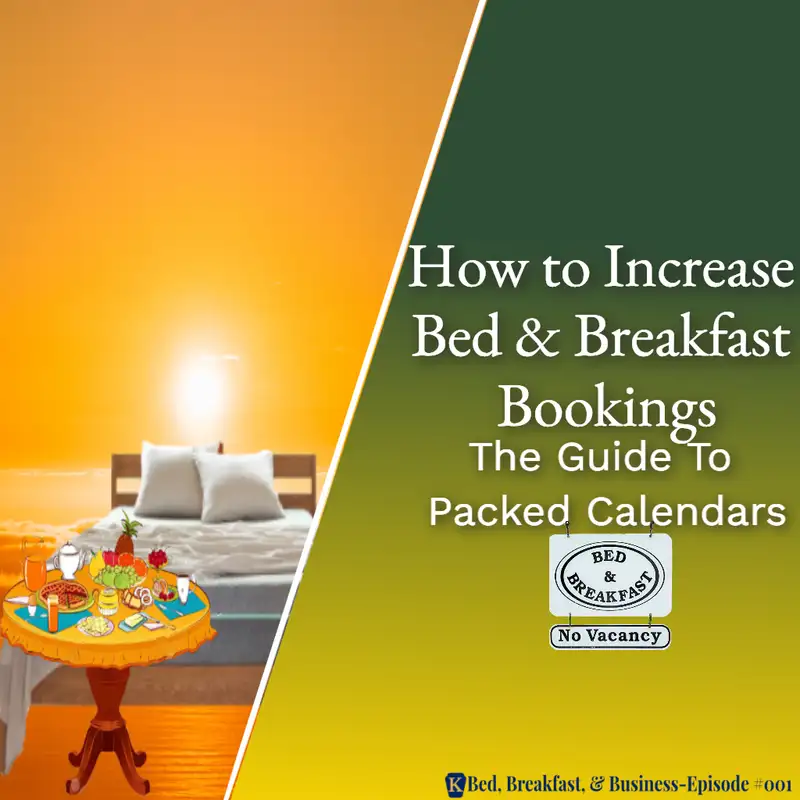 How to Increase Bed and Breakfast Bookings: The Guide to Packed Calendars-001