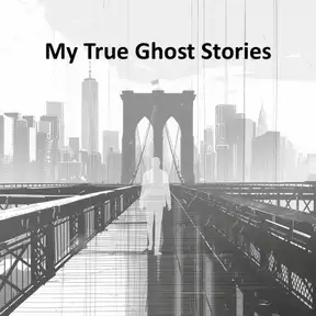 My True Ghost Stories