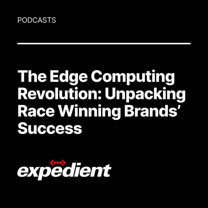 The Edge Computing Revolution: Unpacking Race Winning Brands' Success