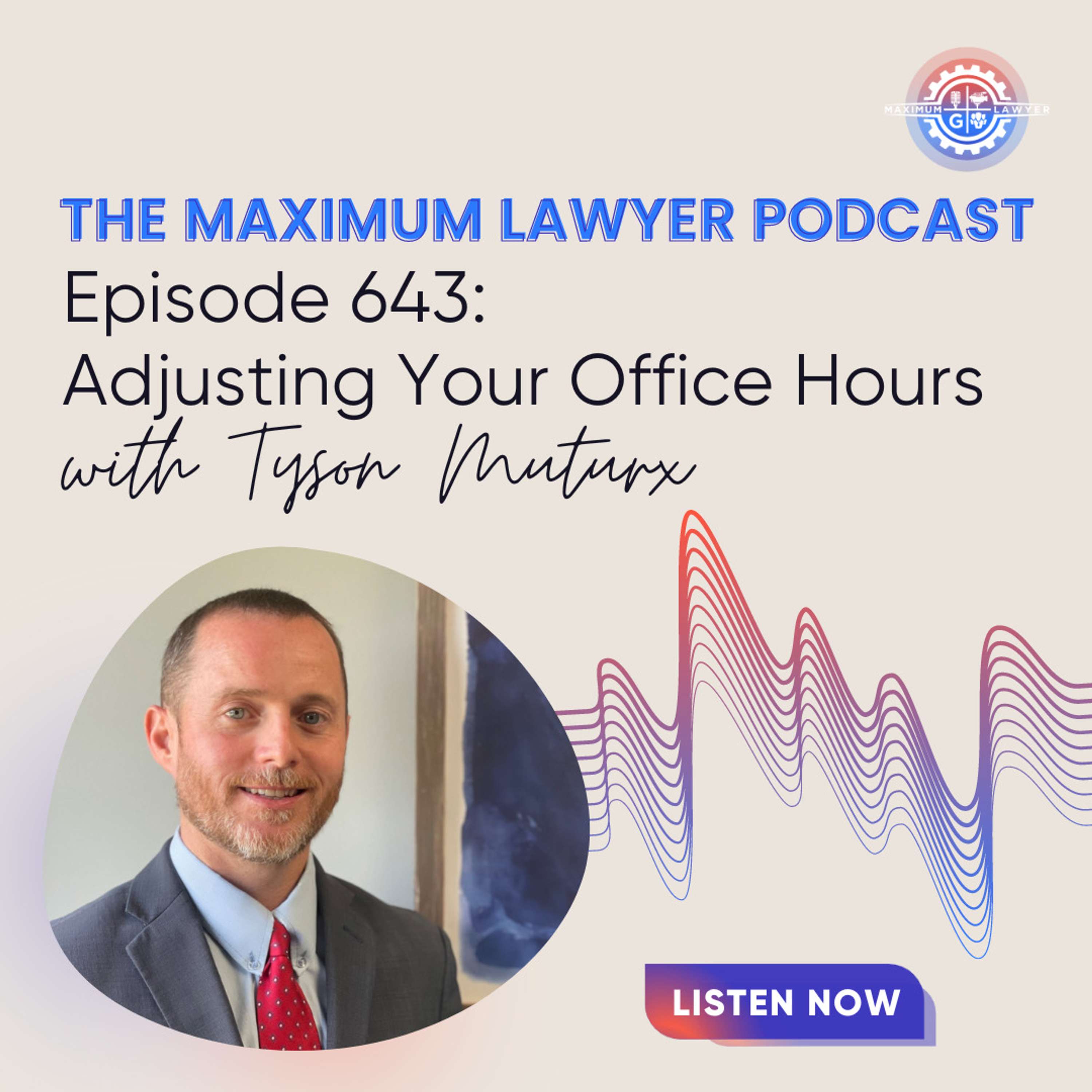 Adjusting Your Office Hours with Tyson Mutrux